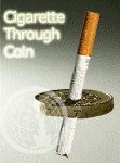Cigarette Through Coin